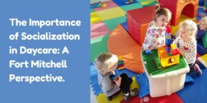 The Importance of Socialization in Daycare: A Fort Mitchell Perspective