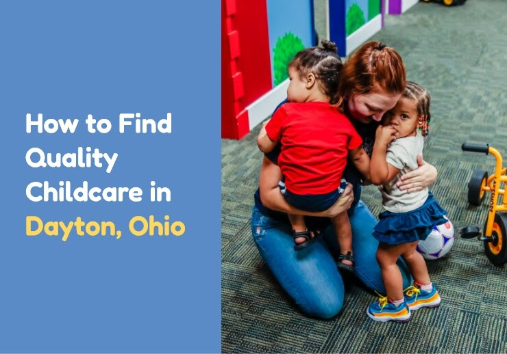 How to Find Quality Childcare in Dayton, Ohio